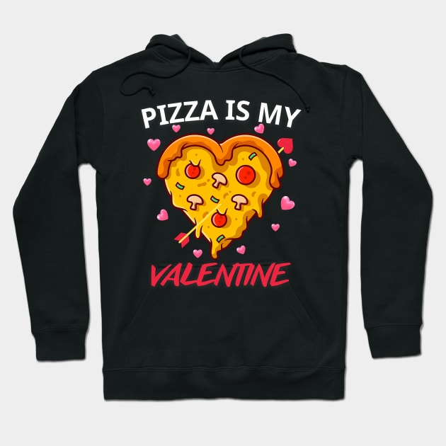 Pizza Is My Valentine Funny Valentines Day Heart Shape 2024 Hoodie by Neldy